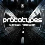 PROTOTYPES - SUFFOCATE/HABITATION (Vinyl LP)