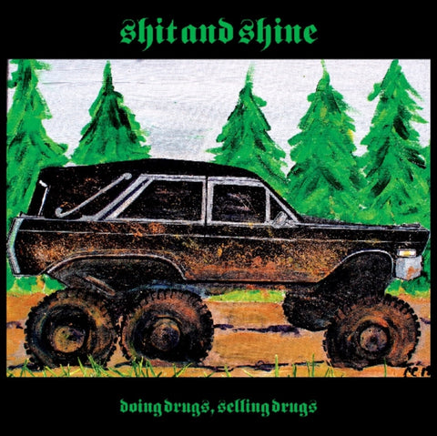 SHIT & SHINE - DOING DRUGS, SELLING DRUGS (Vinyl LP)
