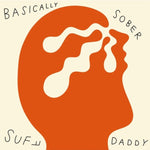 SUFF DADDY - BASICALLY SOBER (Vinyl LP)