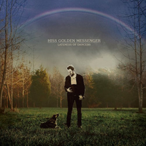 HISS GOLDEN MESSENGER - LATENESS OF DANCERS (Vinyl LP)
