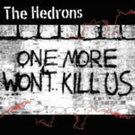 HEDRONS - ONE MORE WONT KILL US (TURQUOISE VINYL) (Vinyl LP)