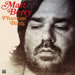 BERRY,MATT - PHANTOM BIRDS (Vinyl LP)