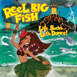 REEL BIG FISH - LIFE SUCKS... LET'S DANCE! (Vinyl LP)