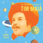 MAIA,TIM - NOBODY CAN LIVE FOREVER: EXISTENTIAL SOUL OF TIM MAIA (Vinyl LP)