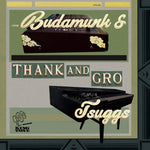 BUDAMUNK & TSUGGS - THANK & GRO (Vinyl LP)