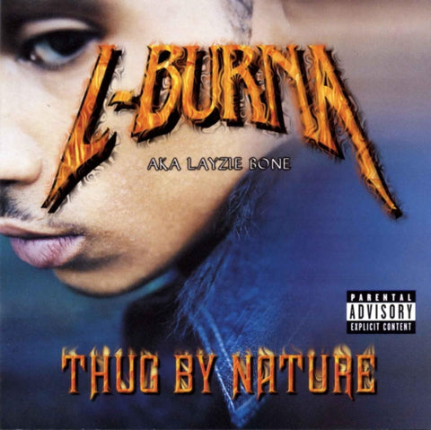 L-BURNA (AKA LAYZIE BONE) - THUG BY NATURE (Vinyl LP)