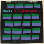 EMAPEA - SEEDS, ROOTS & FRUITS (2LP EDITION) (Vinyl LP)