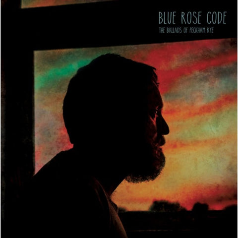 BLUE ROSE CODE - BALLADS OF PECKHAM RYE (Vinyl LP)