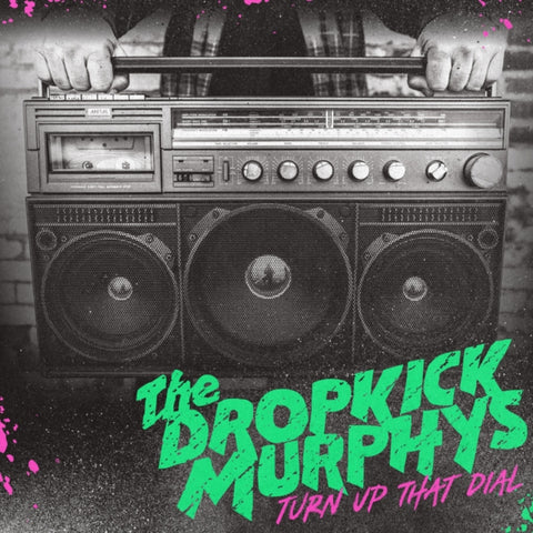 DROPKICK MURPHYS - TURN UP THAT DIAL (Vinyl LP)