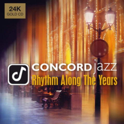 VARIOUS ARTISTS - CONCORD JAZZ - RHYTHM ALONG THE YEARS (24-KARAT GOLD CD)