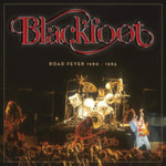 BLACKFOOT - ROAD FEVER 1980 - 1985 (2CD)