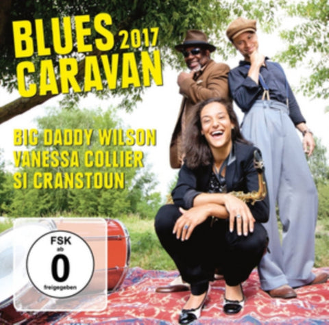 WILSON,BIG DADDY; SI CRANSTOUN; VANESSA COLLIER - BLUES CARAVAN 2017 (CD/DVD)