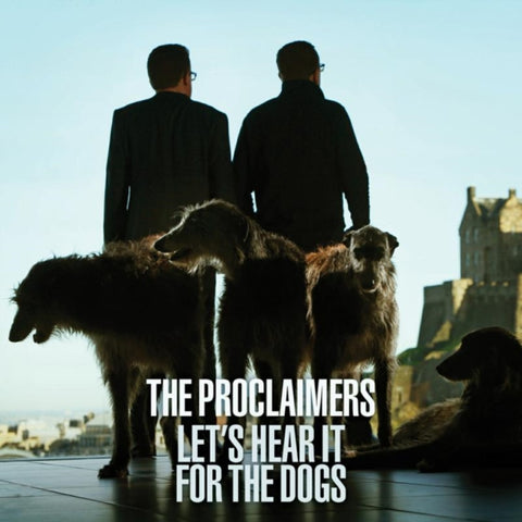 PROCLAIMERS - LET'S HEAR IT FOR THE DOGS (Vinyl LP)