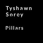 SOREY,TYSHAWN - PILLARS IV (Vinyl LP)