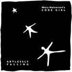 HALVORSON,MARY CODE GIRL - ARTLESSLY FALLING (Vinyl LP)