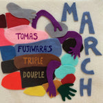FUJIWARA'S,TOMAS TRIPLE DOUBLE - MARCH