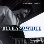 RANEY,DOUG - BLUE AND WHITE (Vinyl LP)