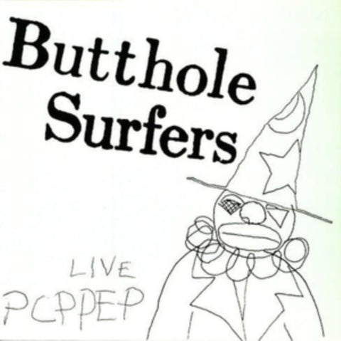 BUTTHOLE SURFERS - LIVE PCPPEP (Vinyl LP)
