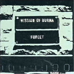 MISSION OF BURMA - FORGET (Vinyl LP)