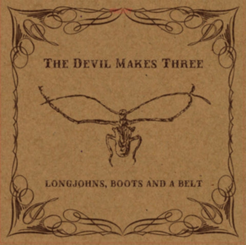 DEVIL MAKES THREE - LONGJOHNS, BOOTS & A BELT (Vinyl LP)