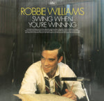 WILLIAMS,ROBBIE - SWING WHEN YOU'RE WINNING (Vinyl LP)