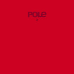 POLE - 2 (2LP) (Vinyl LP)