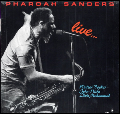 SANDERS,PHAROAH - LIVE..WALTER BOOKER - JOHN HICKS - IDRIS MUHAMMAD (Vinyl LP)