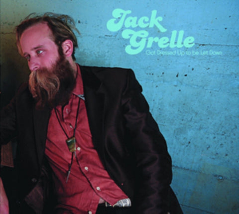 GRELLE,JACK - GOT DRESSED UP TO BE LET DOWN (LP VINYL)(Vinyl LP)