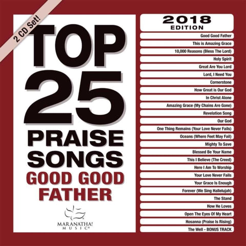 MARANATHA MUSIC - TOP 25 PRAISE SONGS: GOOD GOOD FATHER (2CD)