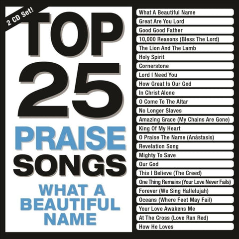 MARANATHA! MUSIC - TOP 25 PRAISE SONGS - WHAT A BEAUTIFUL NAME (2 CD)