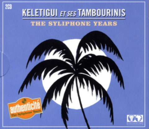 KELETIGUI ET SES TAMBOURINIS - SYLIPHONE YEARS (2CD) (CD)