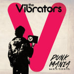 VIBRATORS - PUNK MANIA- BACK TO THE ROOTS (Vinyl LP)