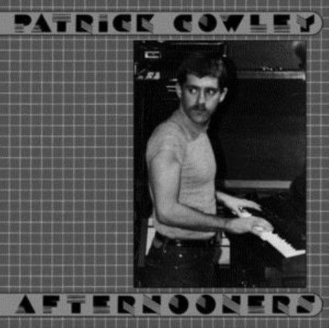 COWLEY,PATRICK - AFTERNOONERS (Vinyl LP)