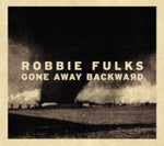 FULKS,ROBBIE - GONE AWAY BACKWARD(Vinyl LP)