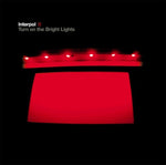 INTERPOL - TURN ON THE BRIGHT LIGHTS (Vinyl LP)
