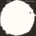 KATE NV - ROOM FOR THE MOON (Vinyl LP)
