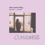 WANG,ELLEN ANDREA - CLOSENESS (Vinyl LP)