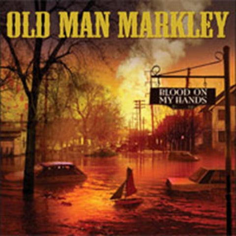 OLD MAN MARKLEY - BLOOD ON MY HANDS(Vinyl LP)