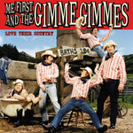 ME FIRST & THE GIMME GIMMES - LOVE THEIR COUNTRY (Vinyl LP)