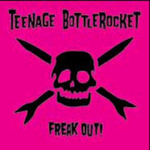 TEENAGE BOTTLEROCKET - FREAK OUT (Vinyl LP)