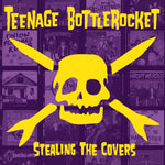 TEENAGE BOTTLEROCKET - STEALING THE COVERS (Vinyl LP)