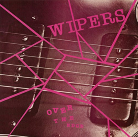 WIPERS - OVER THE EDGE (Vinyl LP)