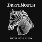 DRIFT MOUTH - LITTLE PATCH OF SKY(Vinyl LP)