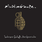 MUSLIMGAUZE - LALIQUE GADAFFI HANDGRENADE (Vinyl LP)