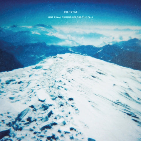SUBMOTILE - ONE FINAL SUMMIT BEFORE THE FALL (Vinyl LP)