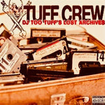 TUFF CREW - DJ TOO TUFF'S THE LOST ARCHIVES (Vinyl LP)