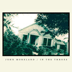 MORELAND,JOHN - IN THE THROES (Vinyl LP)