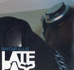 ELLIS,RAYDAR - LATE PASS (Vinyl LP)