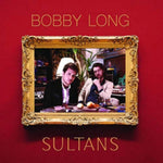 LONG,BOBBY - SULTANS (Vinyl LP)
