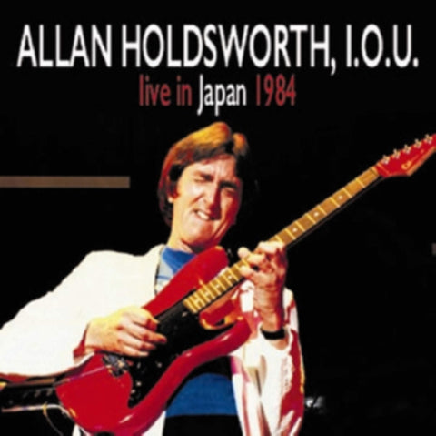 HOLDSWORTH,ALLAN; I.O.U. - LIVE IN JAPAN 1984 (CD/DVD)